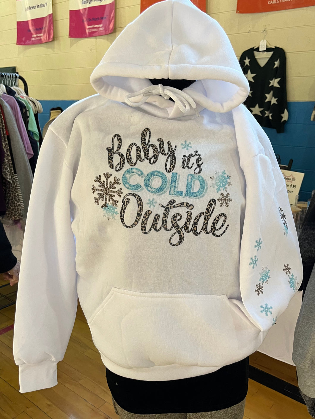 Baby it’s cold outside hoodie